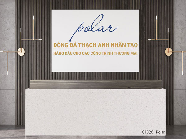 Polar – Dòng đá thạch anh nhân tạo hàng đầu cho các công trình thương mại