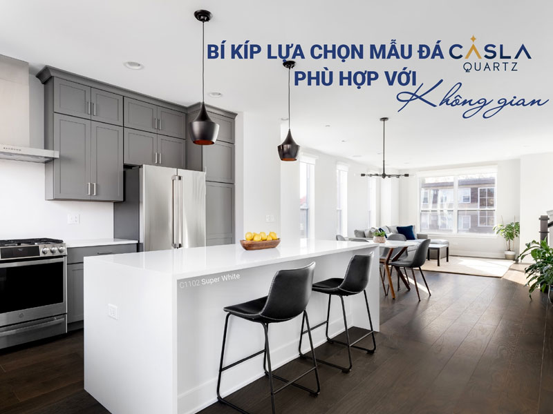 Lý do nên lựa chọn đá thạch anh nhân tạo Casla Quartz