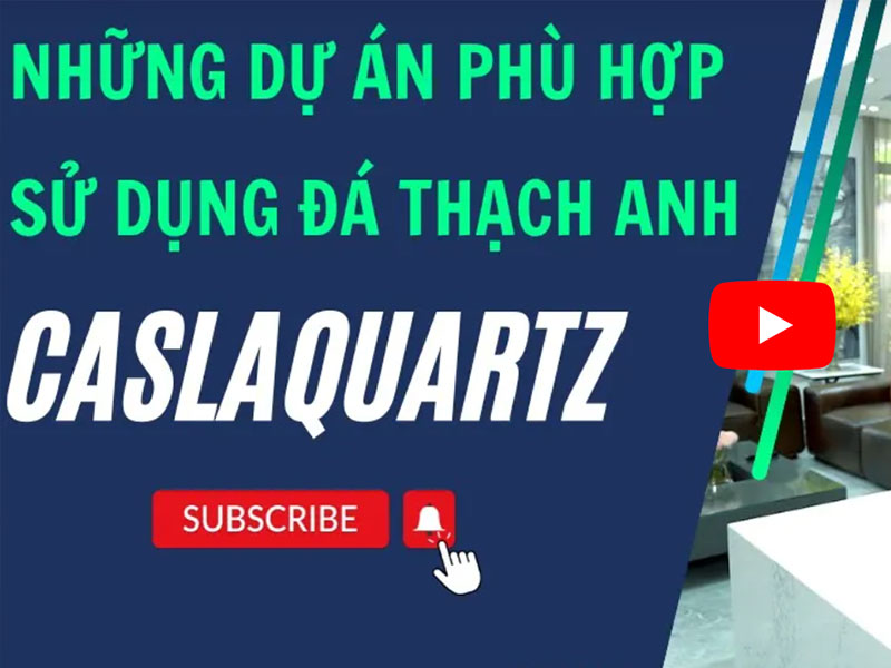 Đá Thạch Anh Nhân Tạo Cao Cấp Caslaquartz - Kiến Tạo Những Công Trình Đẳng Cấp